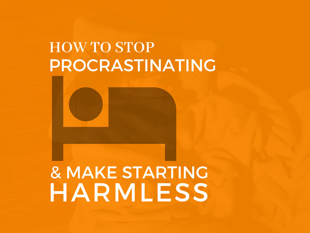 HOW TO STOP PROCRASTINATING