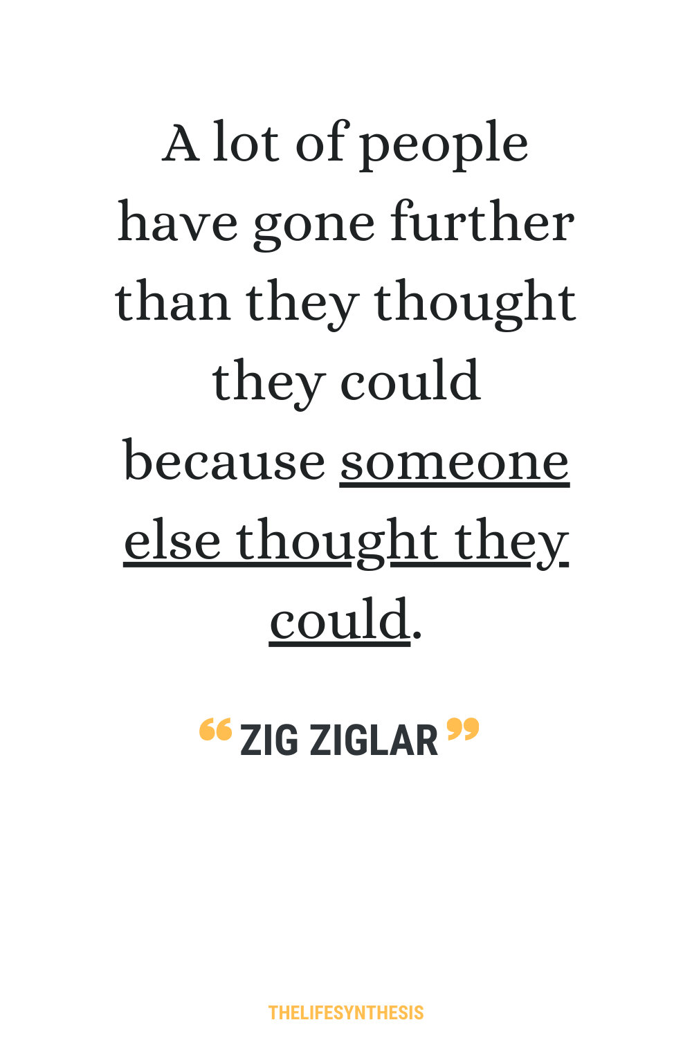 50 Zig Ziglar Quotes That Will Unlock Everything For You | THELIFESYNTHESIS