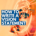 An featured image that is clickable_It goes to a blog post that teachers precisely how to write a personal vision statement_the image itself is bright orange with an eye lazer focused on its goal off in the distance and the text "how to write a vision statement"_ colors are mostly bright orange